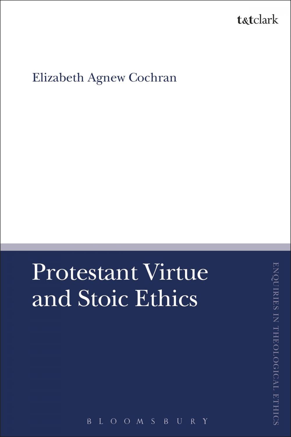Big bigCover of Protestant Virtue and Stoic Ethics