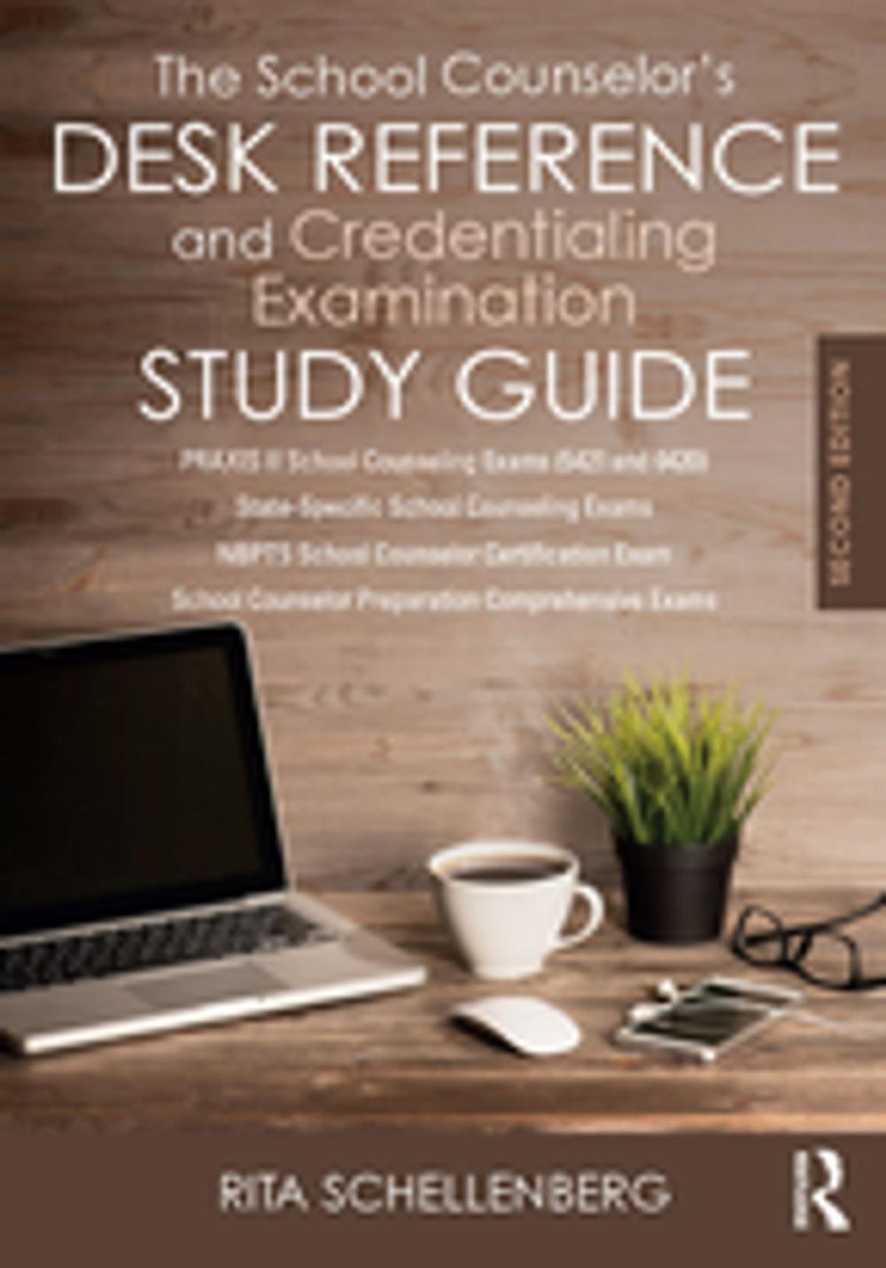Big bigCover of The School Counselor’s Desk Reference and Credentialing Examination Study Guide
