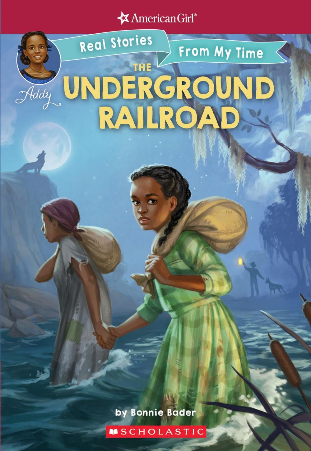 Big bigCover of The Underground Railroad (American Girl: Real Stories from my Time)