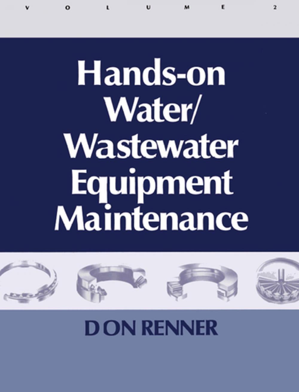 Big bigCover of Hands On Water and Wastewater Equipment Maintenance, Volume II