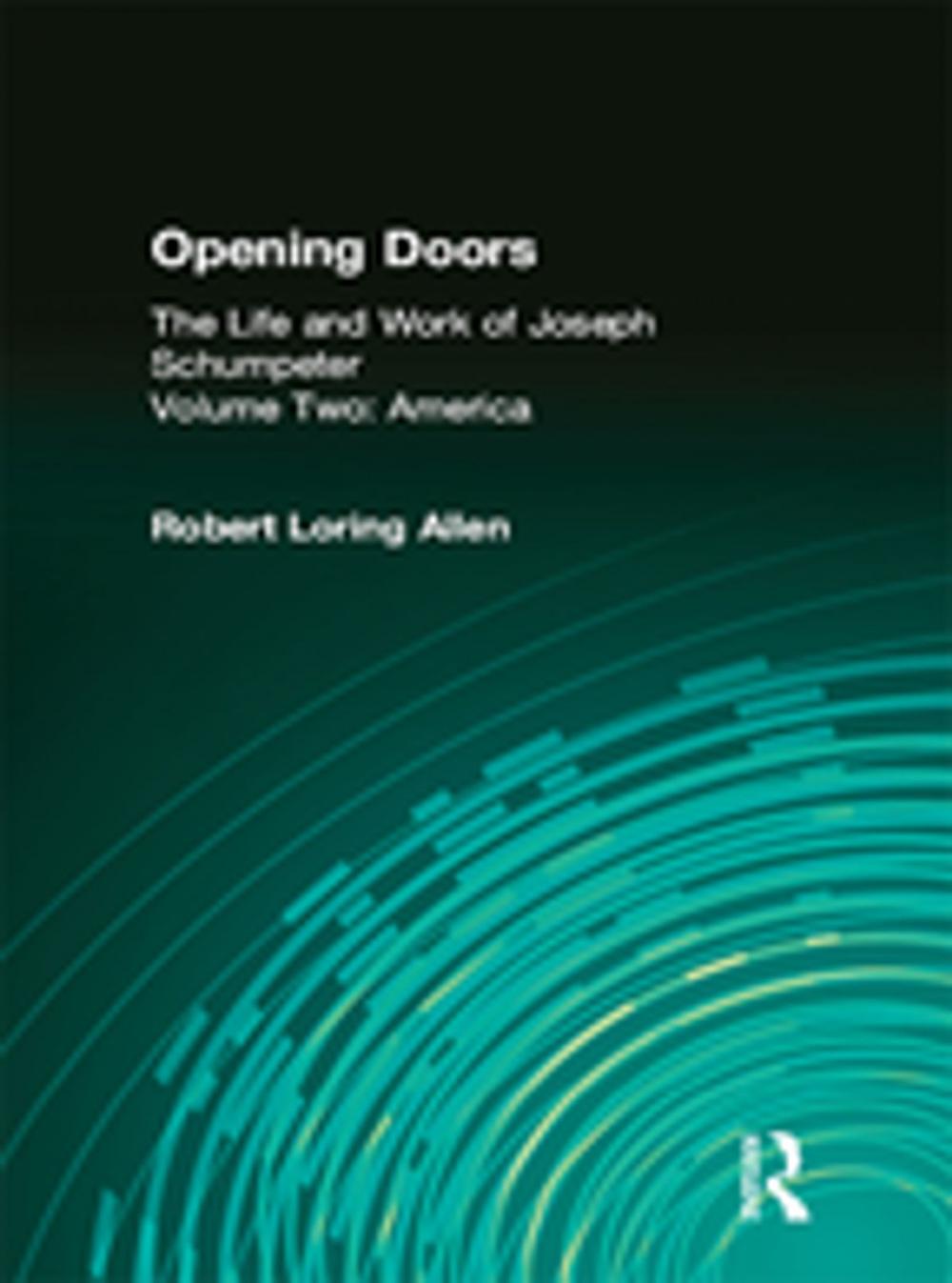 Big bigCover of Opening Doors: Life and Work of Joseph Schumpeter