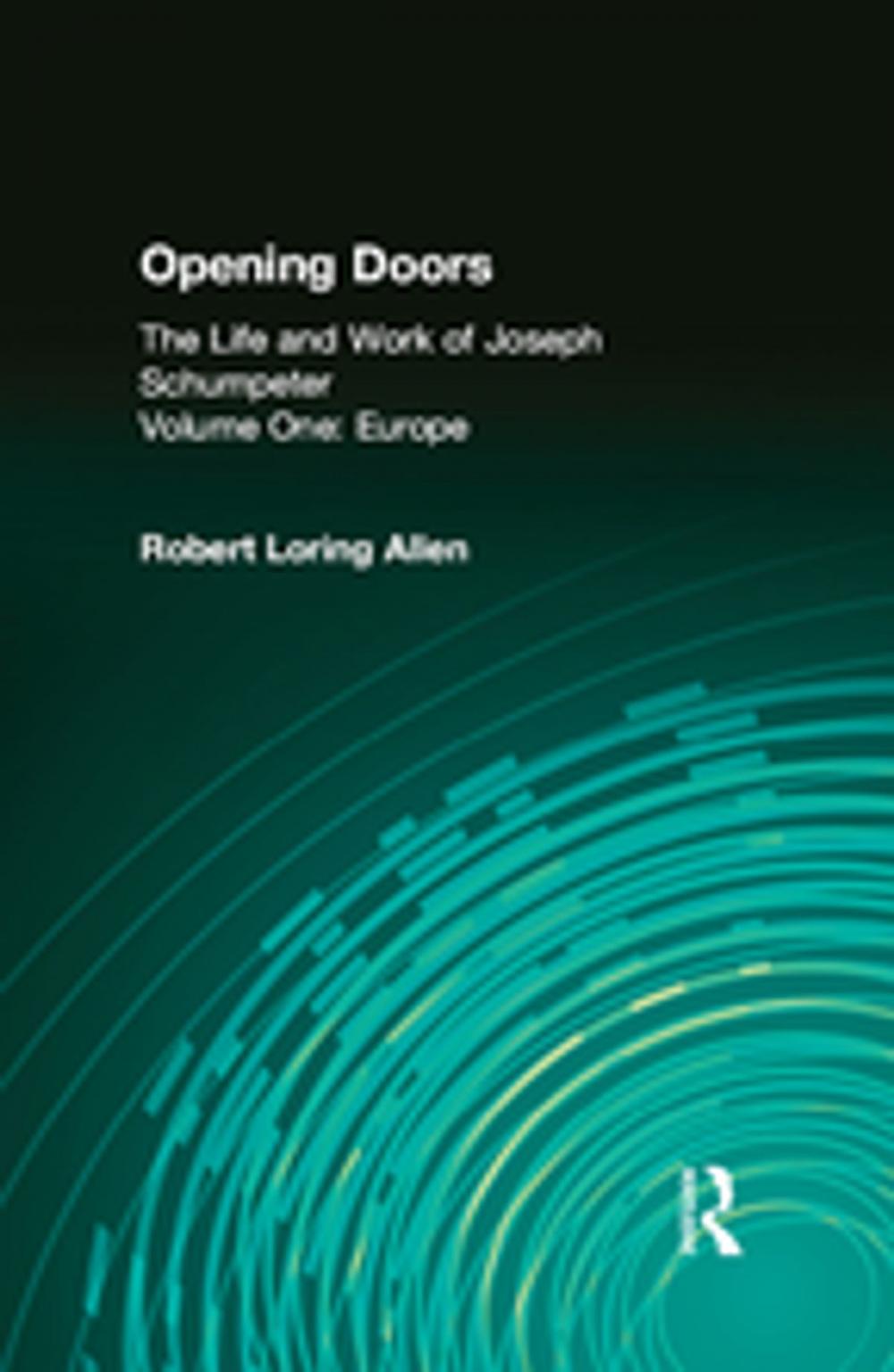 Big bigCover of Opening Doors: Life and Work of Joseph Schumpeter
