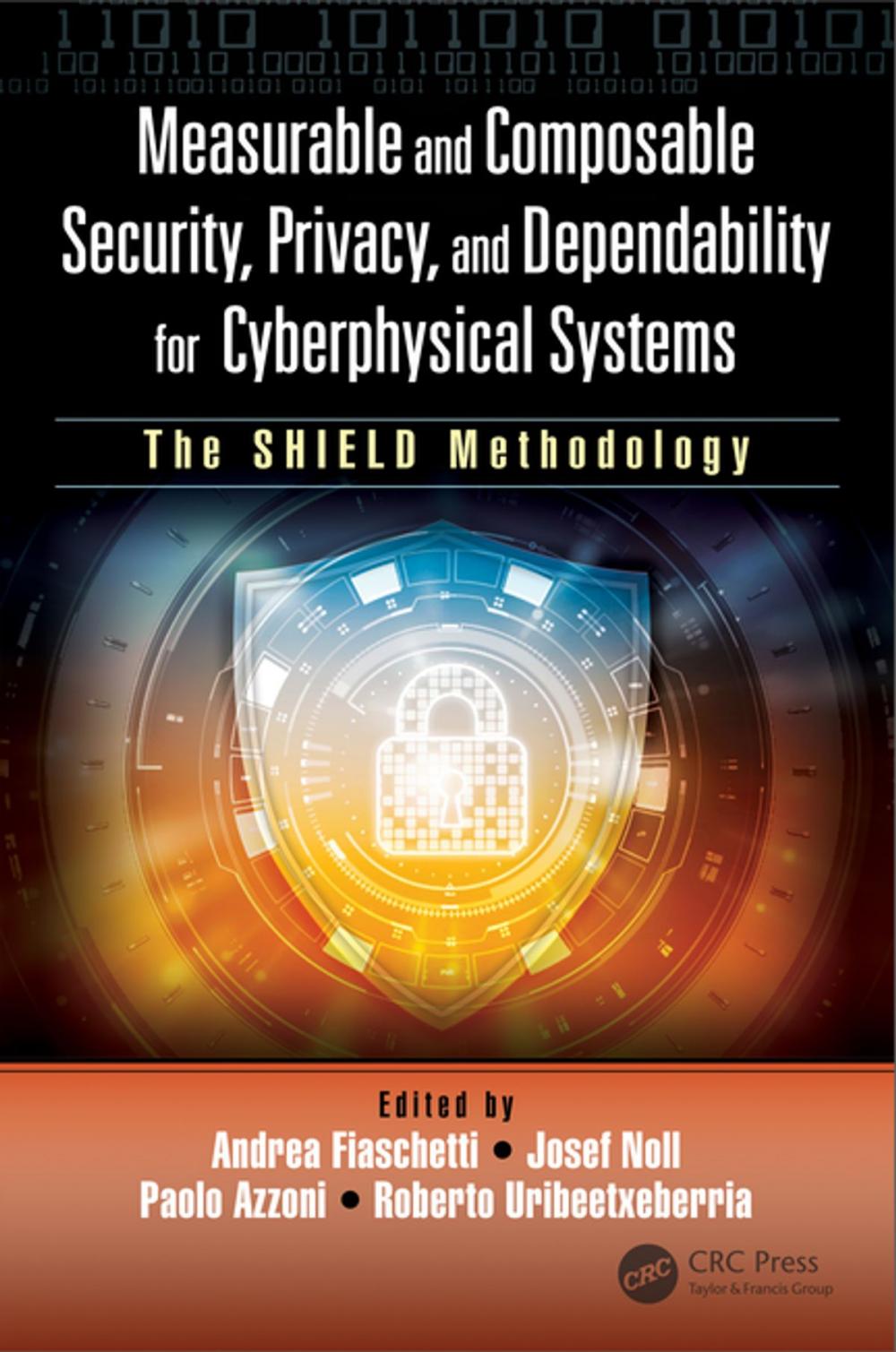 Big bigCover of Measurable and Composable Security, Privacy, and Dependability for Cyberphysical Systems