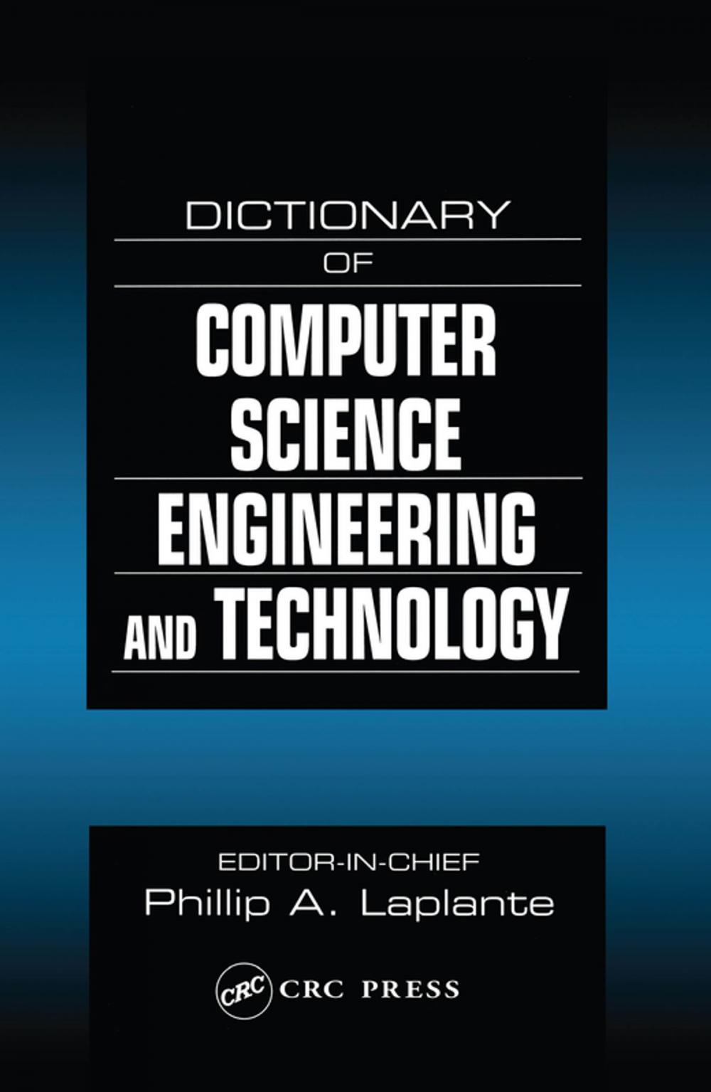 Big bigCover of Dictionary of Computer Science, Engineering and Technology