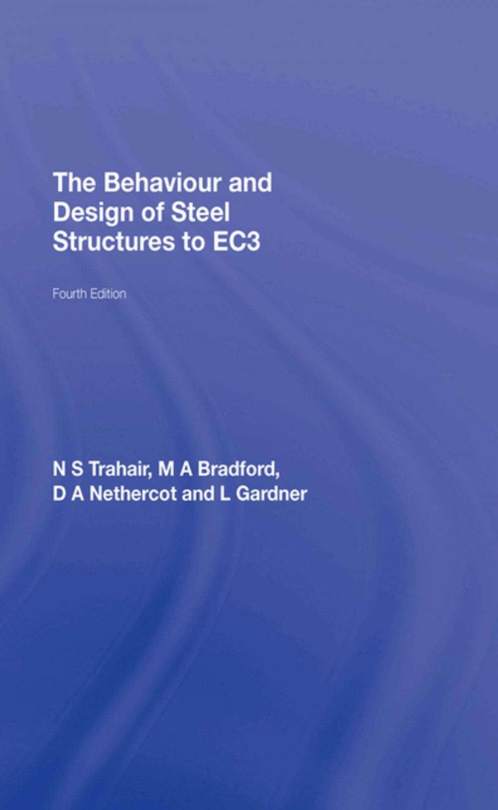 Big bigCover of The Behaviour and Design of Steel Structures to EC3