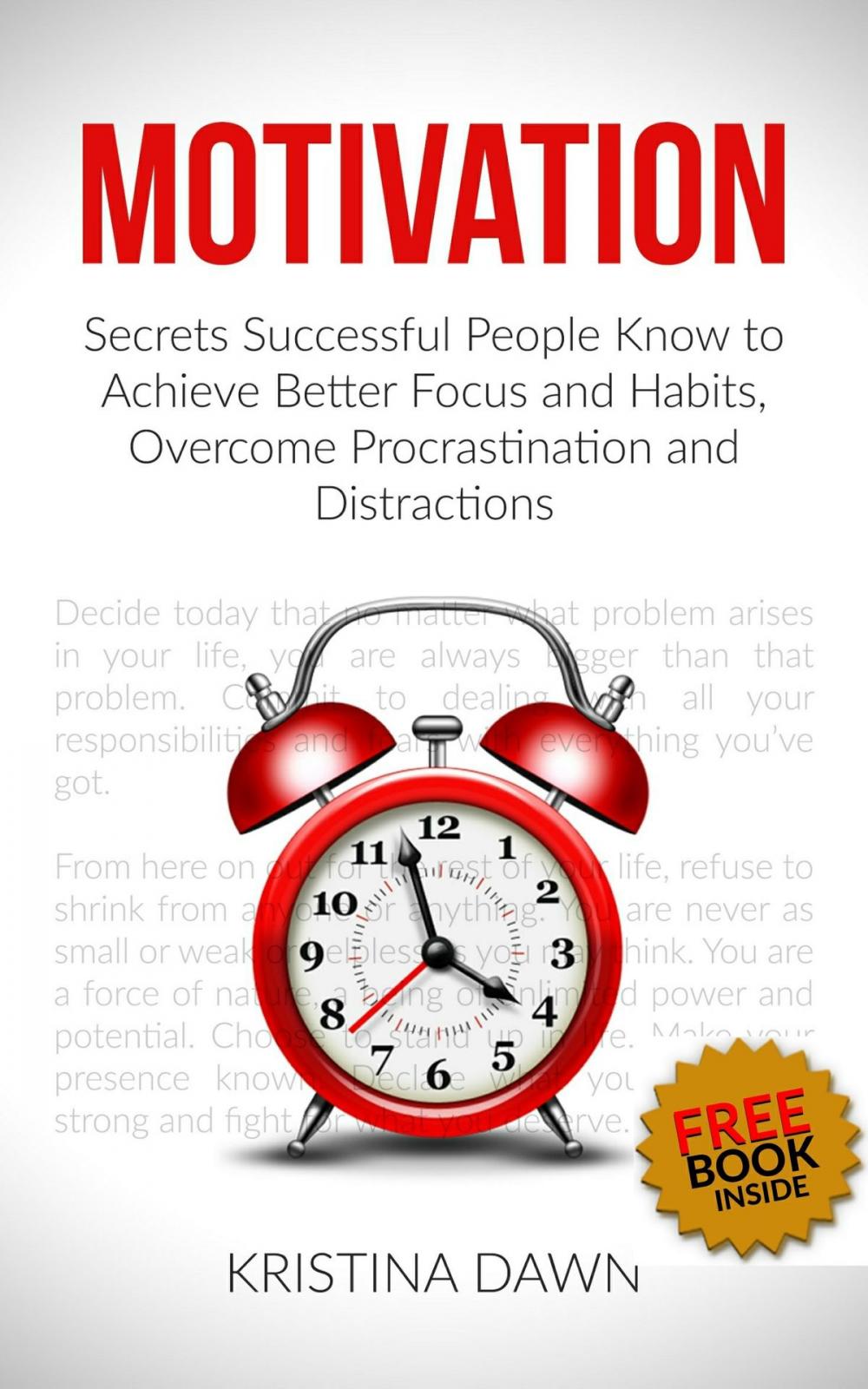 Big bigCover of Motivation and Personality: Secrets Successful People Know To Achieve Better Focus, Habits That Stick And Overcome Procrasti