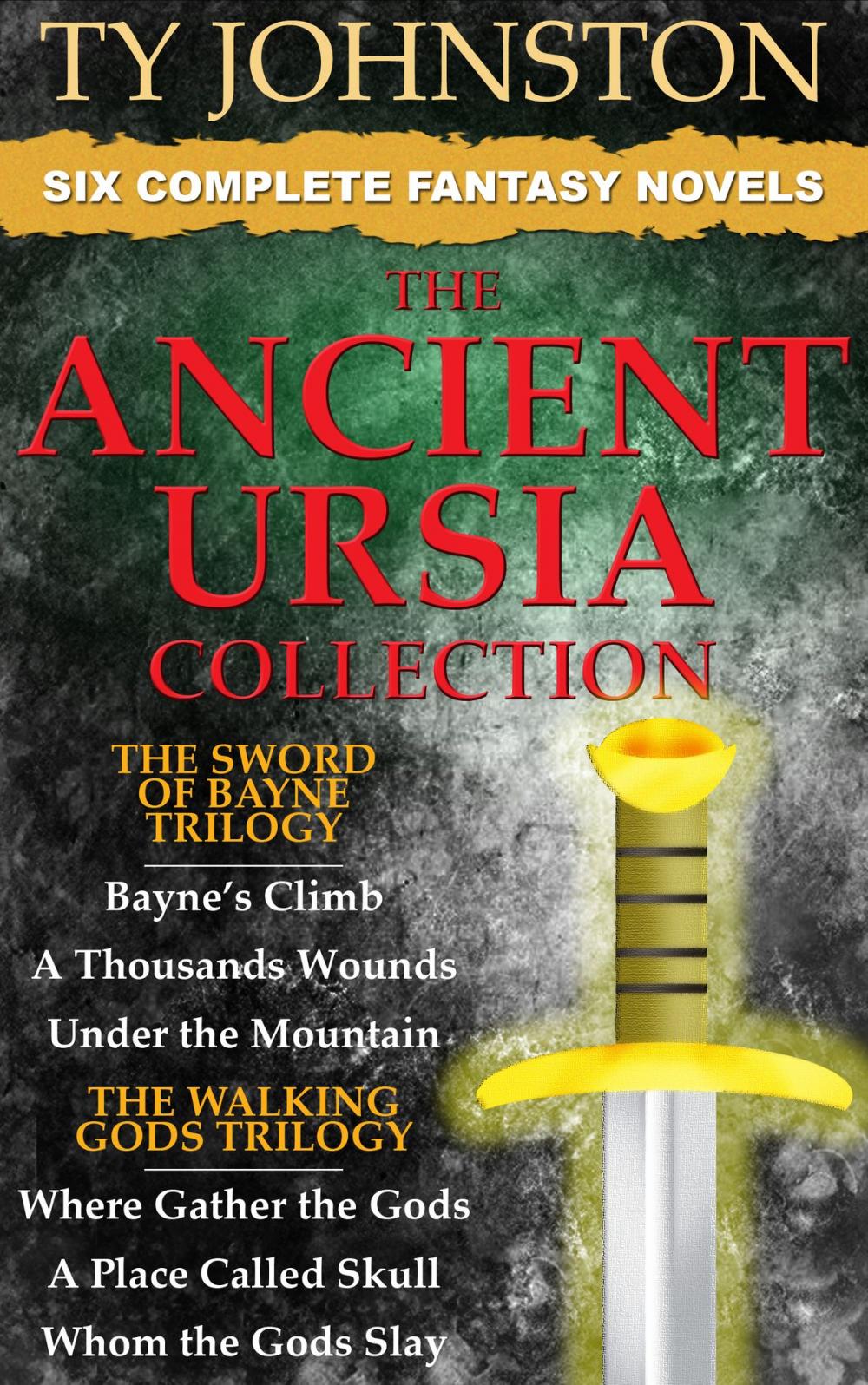 Big bigCover of The Ancient Ursia Collection - Six Epic Fantasy Novels (The Sword of Bayne Trilogy, and The Walking Gods Trilogy)