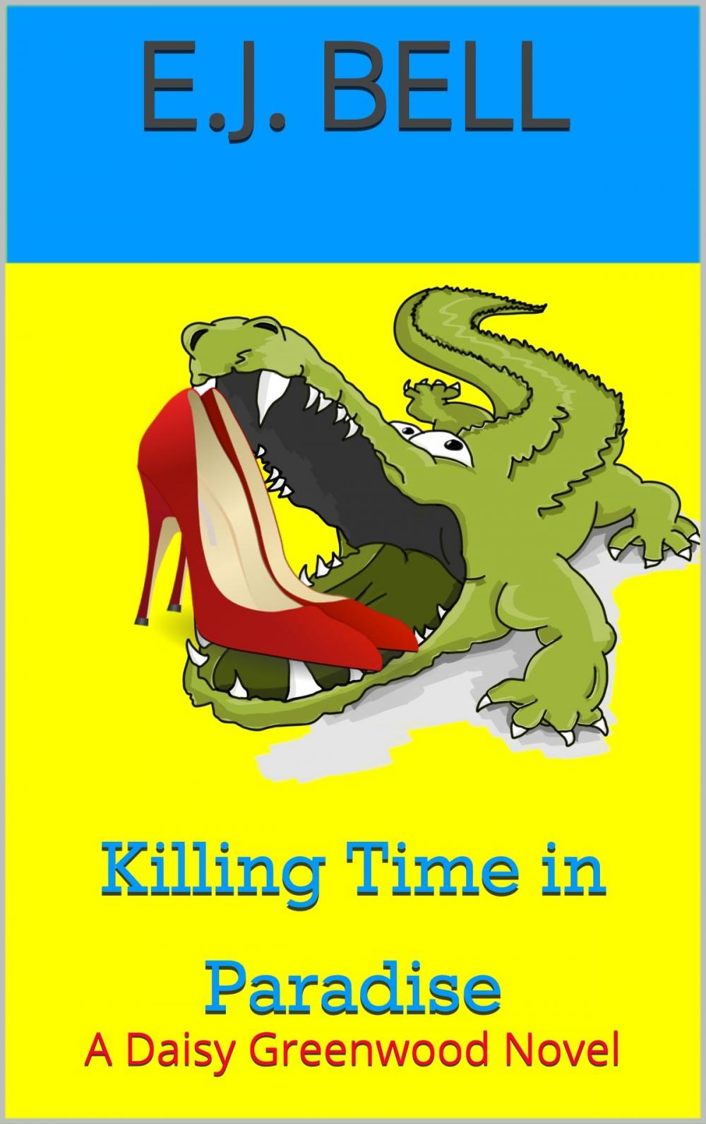 Big bigCover of Killing Time in Paradise: A Daisy Greenwood Novel