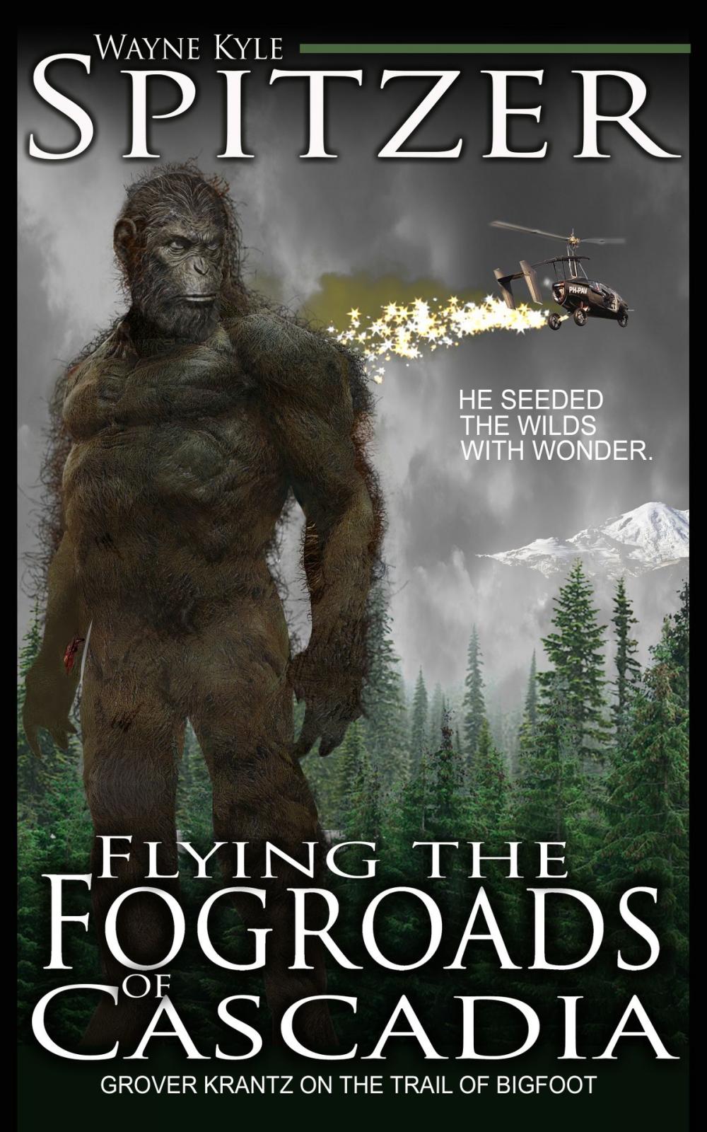 Big bigCover of Flying the Fog Roads of Cascadia: Grover Krantz on the Trail of Bigfoot