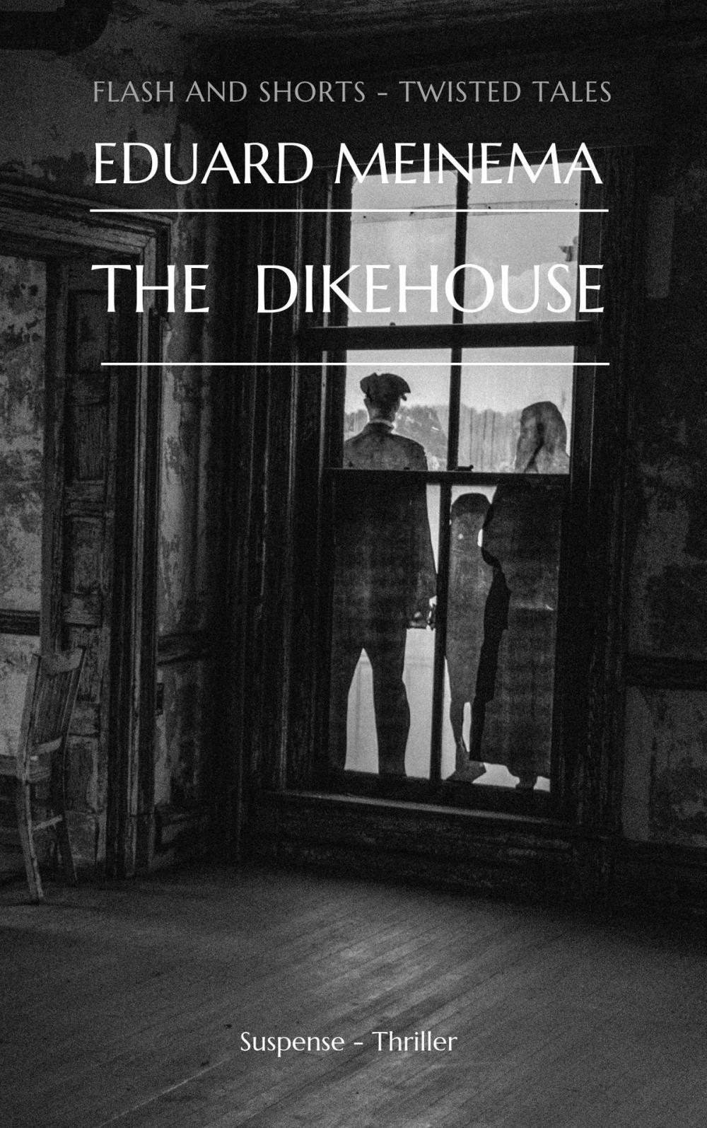 Big bigCover of The Dikehouse