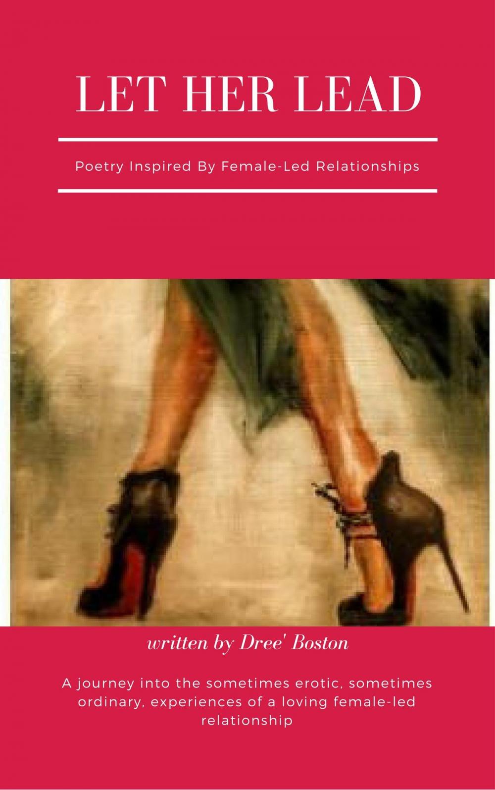 Big bigCover of Let Her Lead: Poetry Inspired By Female-led Relationships