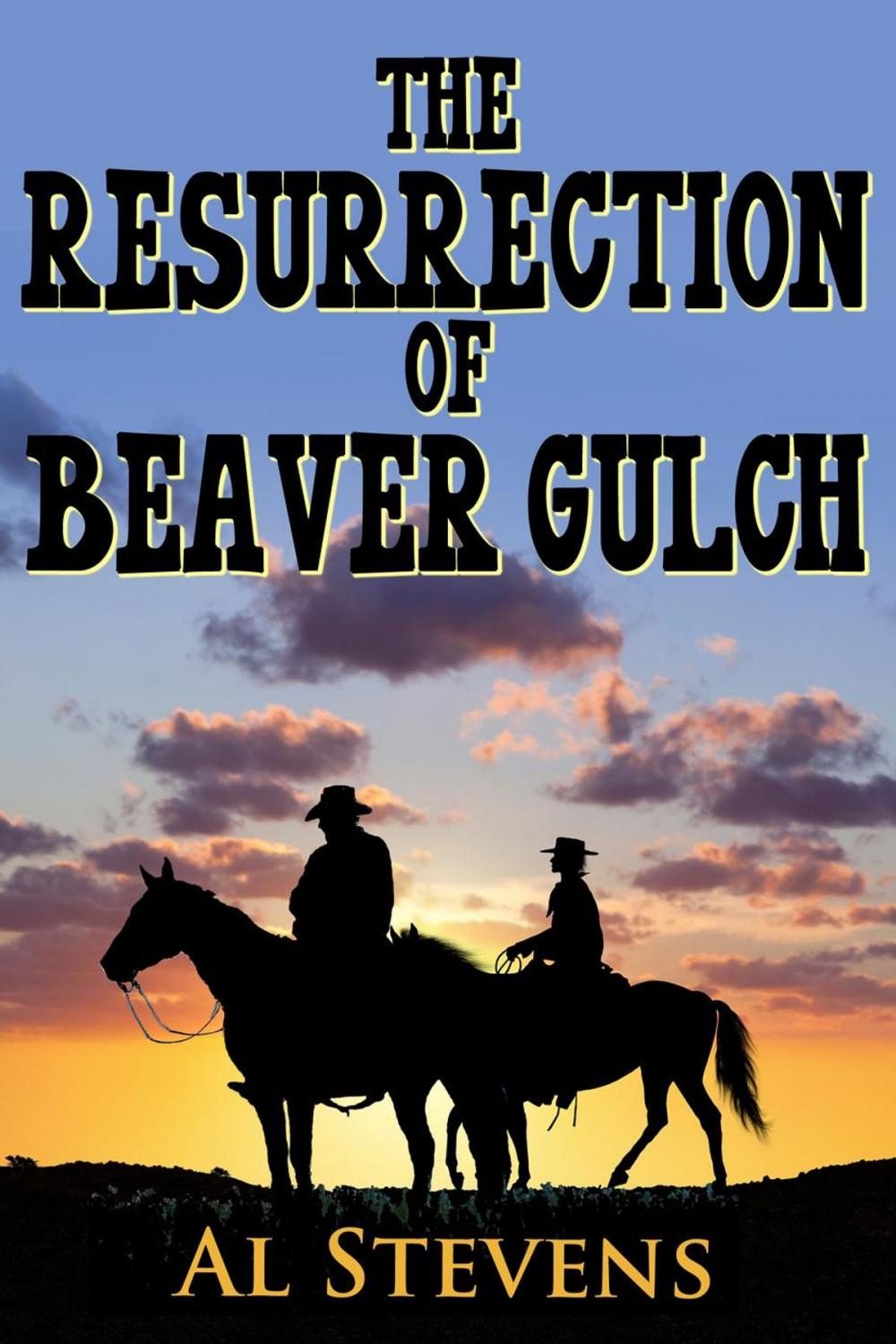 Big bigCover of The Resurrection of Beaver Gulch