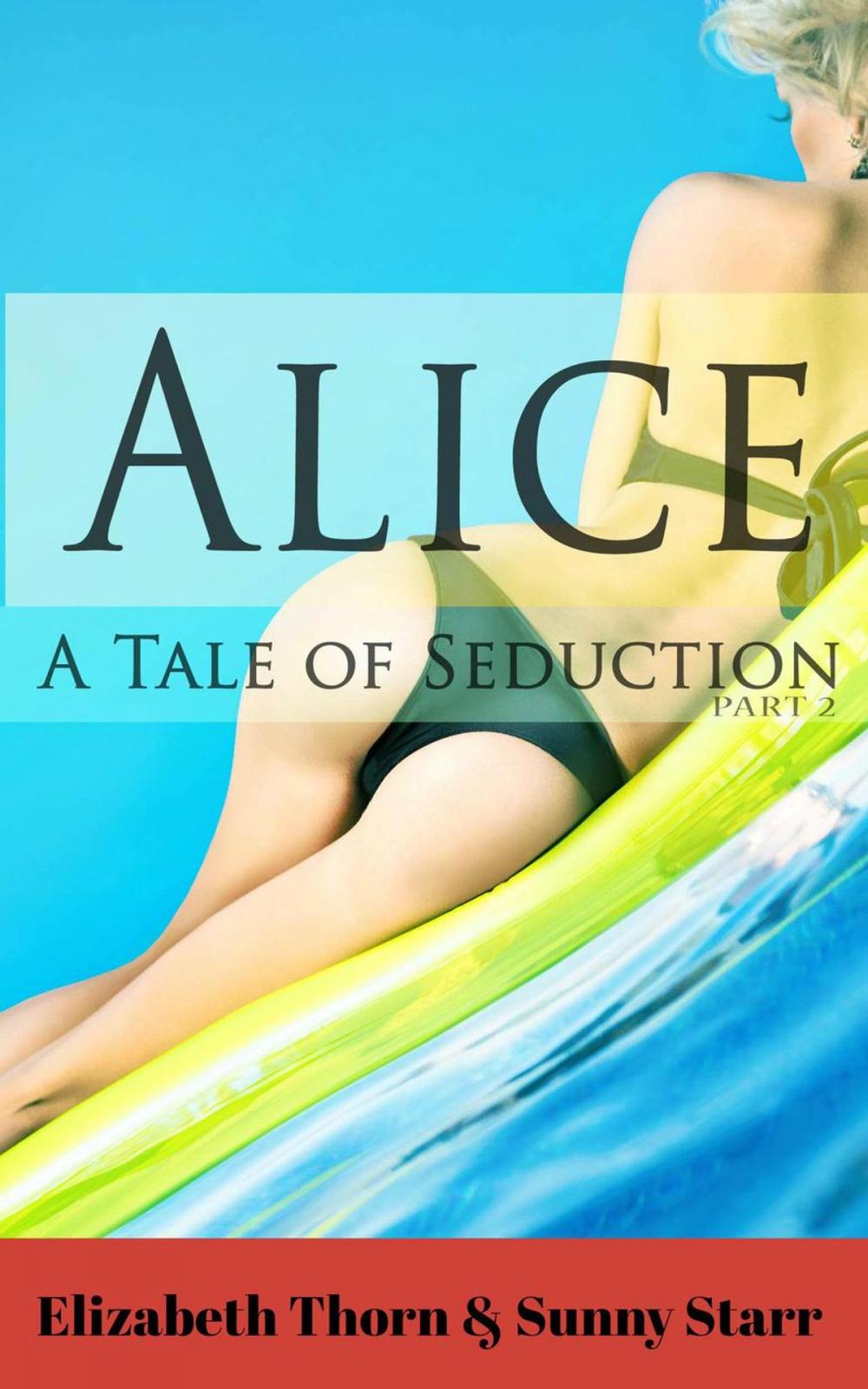 Big bigCover of Alice A Tale Of Seduction Part 2