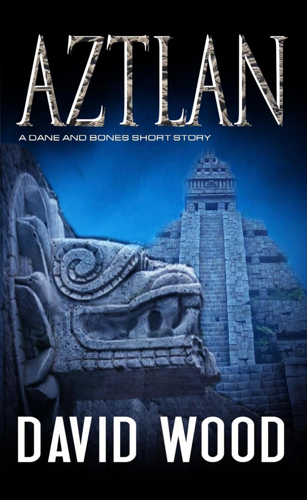 Big bigCover of Aztlan- A Story from the Dane Maddock Universe