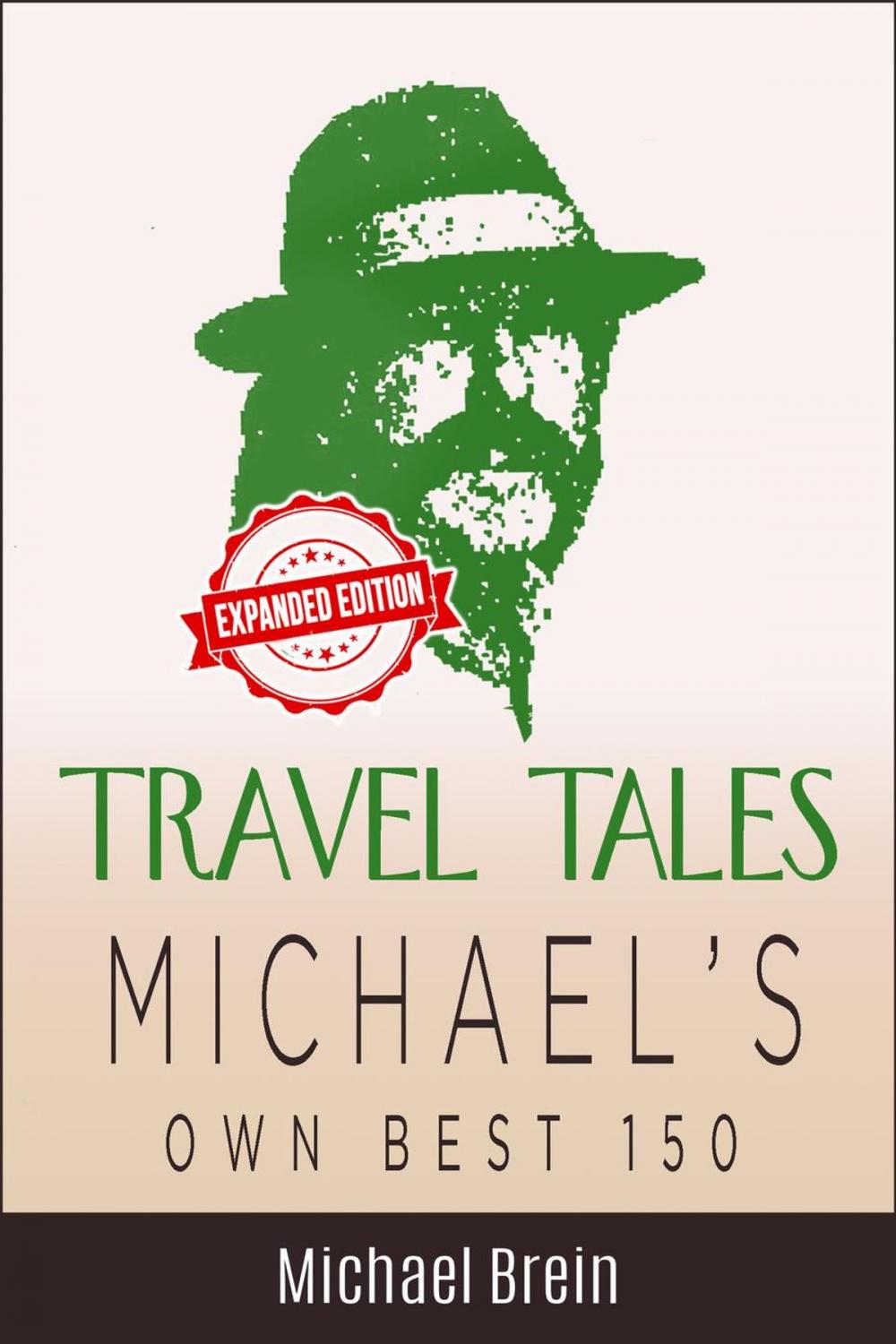 Big bigCover of Travel Tales: Michael's Own Best 150