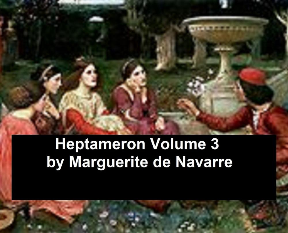 Big bigCover of The Tales of the Heptameron, volume 3, Illustrated