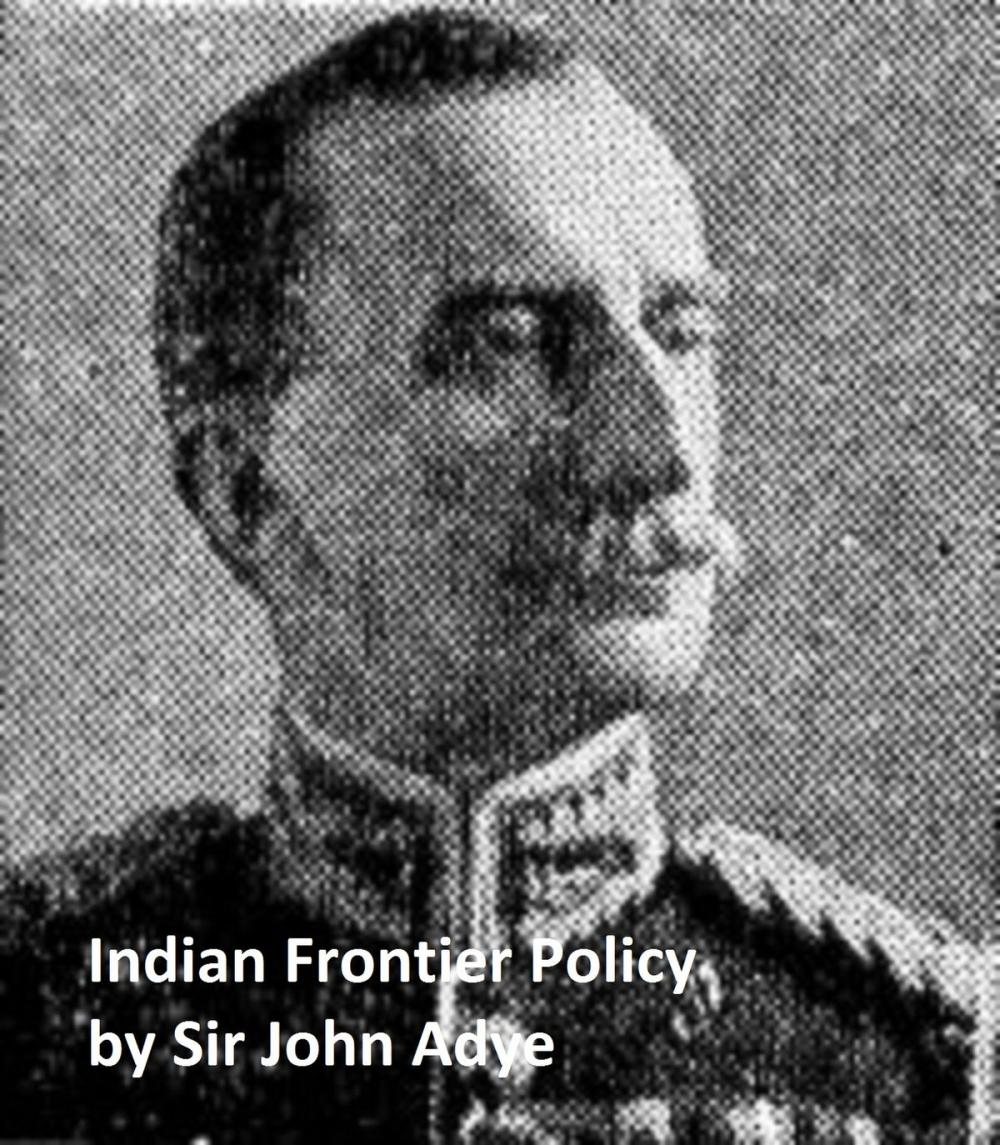 Big bigCover of Indian Frontier Policy - An Historical Sketch