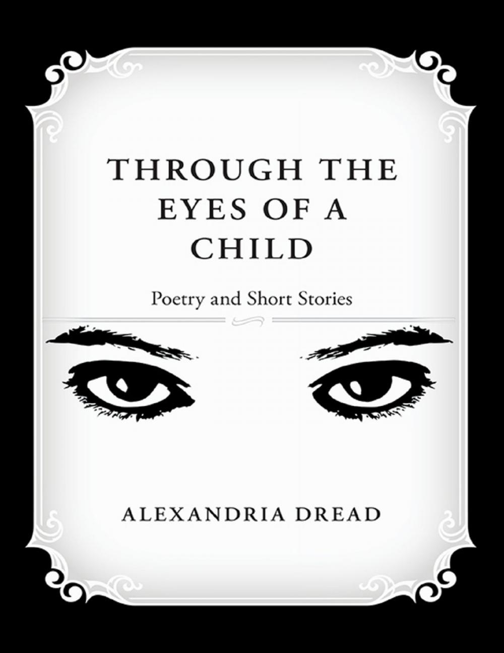 Big bigCover of Through the Eyes of a Child: Poetry and Short Stories