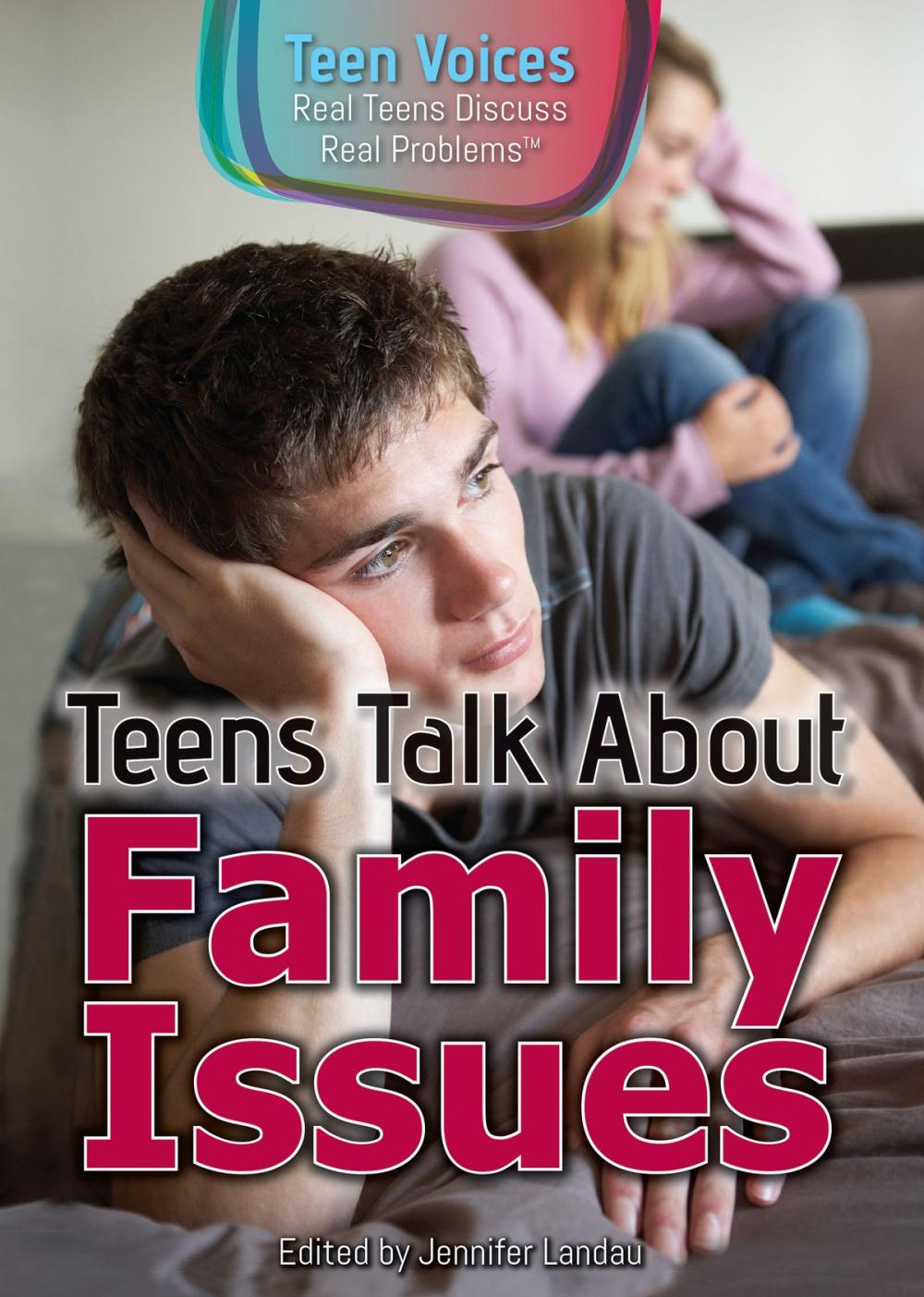 Big bigCover of Teens Talk About Family Issues
