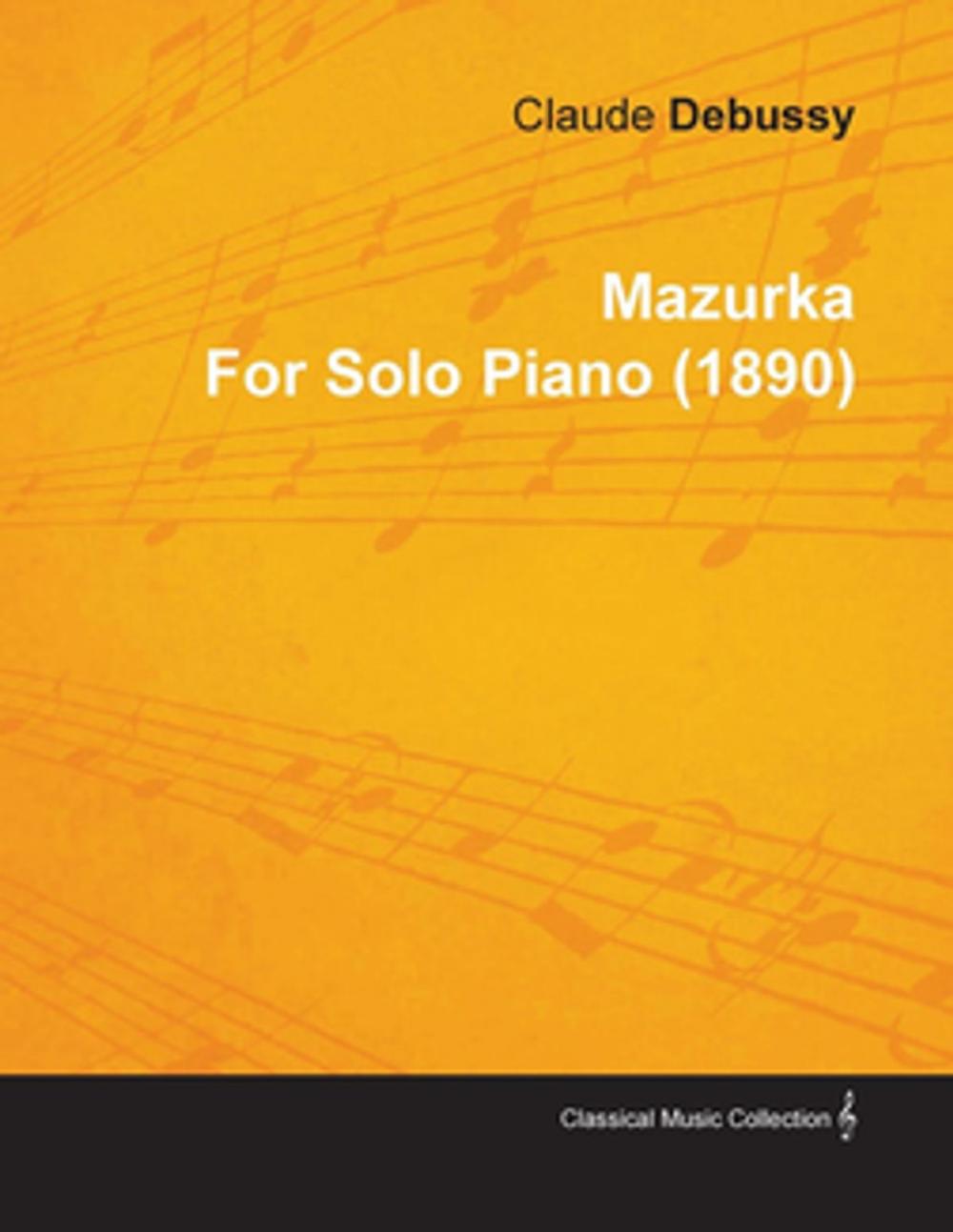 Big bigCover of Mazurka by Claude Debussy for Solo Piano (1890)