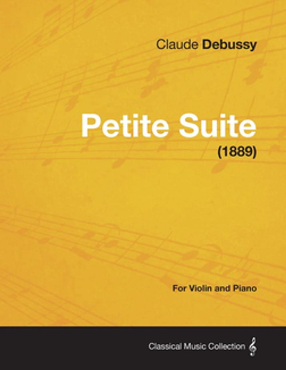 Big bigCover of Petite Suite - For Violin and Piano (1889)