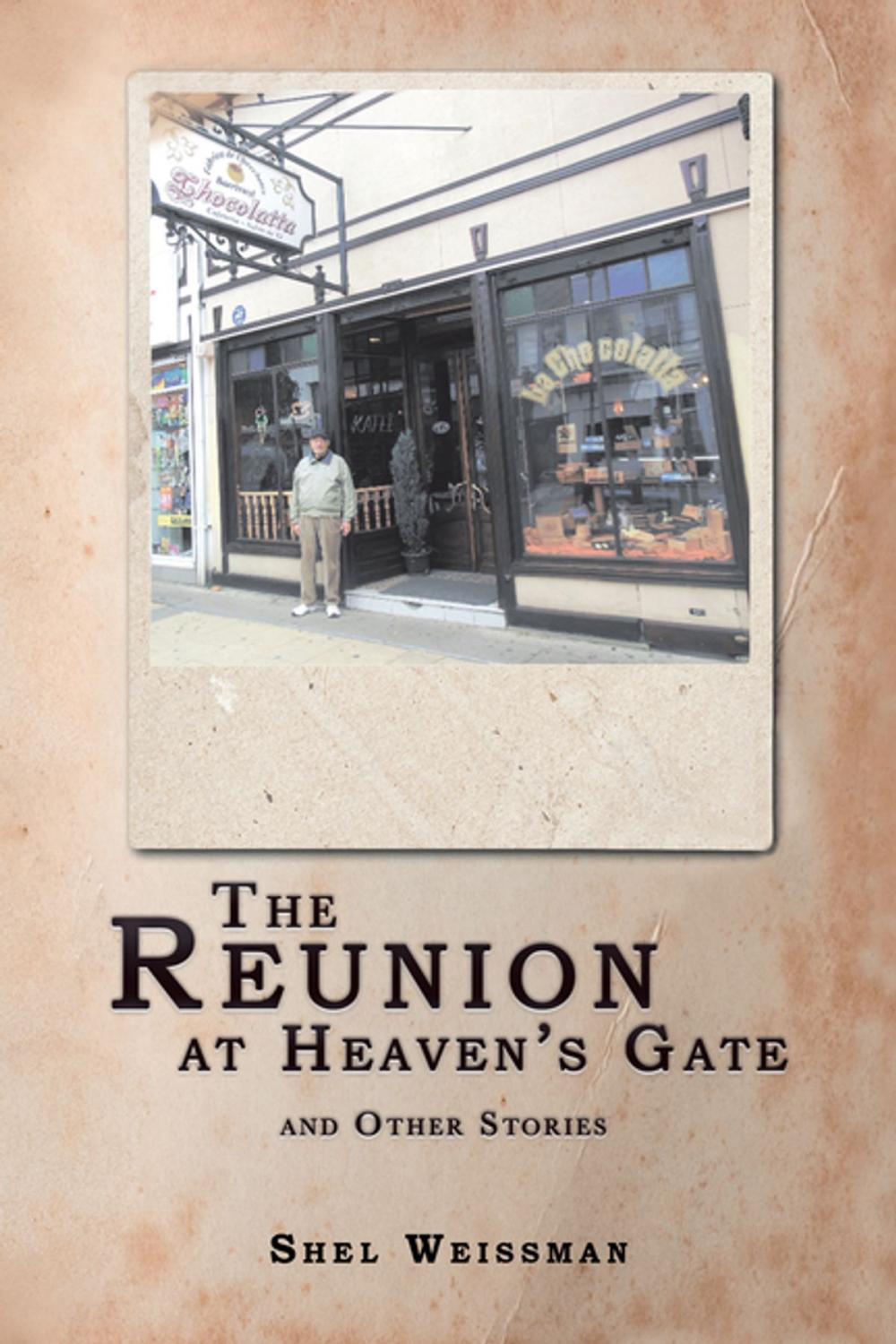 Big bigCover of The Reunion at Heaven’S Gate and Other Stories