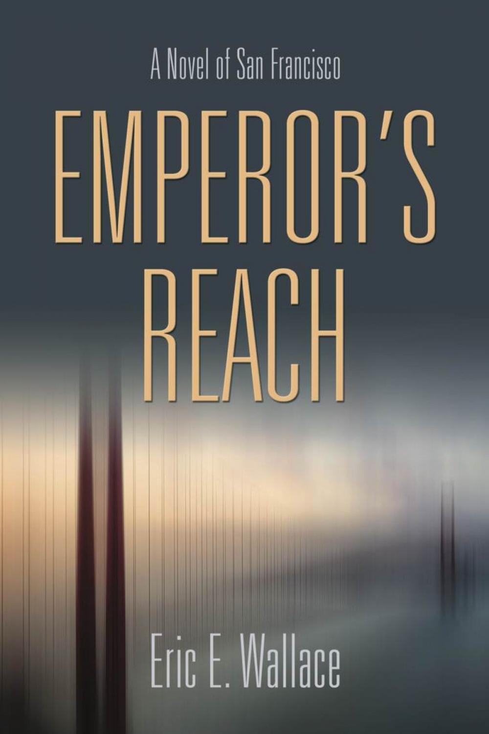 Big bigCover of EMPEROR'S REACH: A Novel of San Francisco
