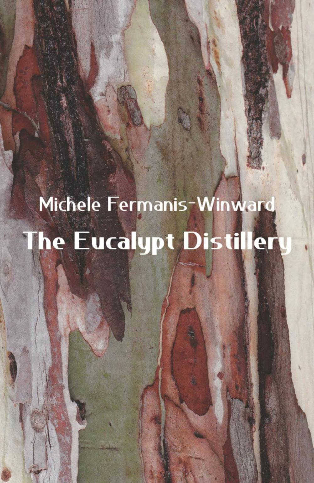 Big bigCover of The Eucalypt Distillery