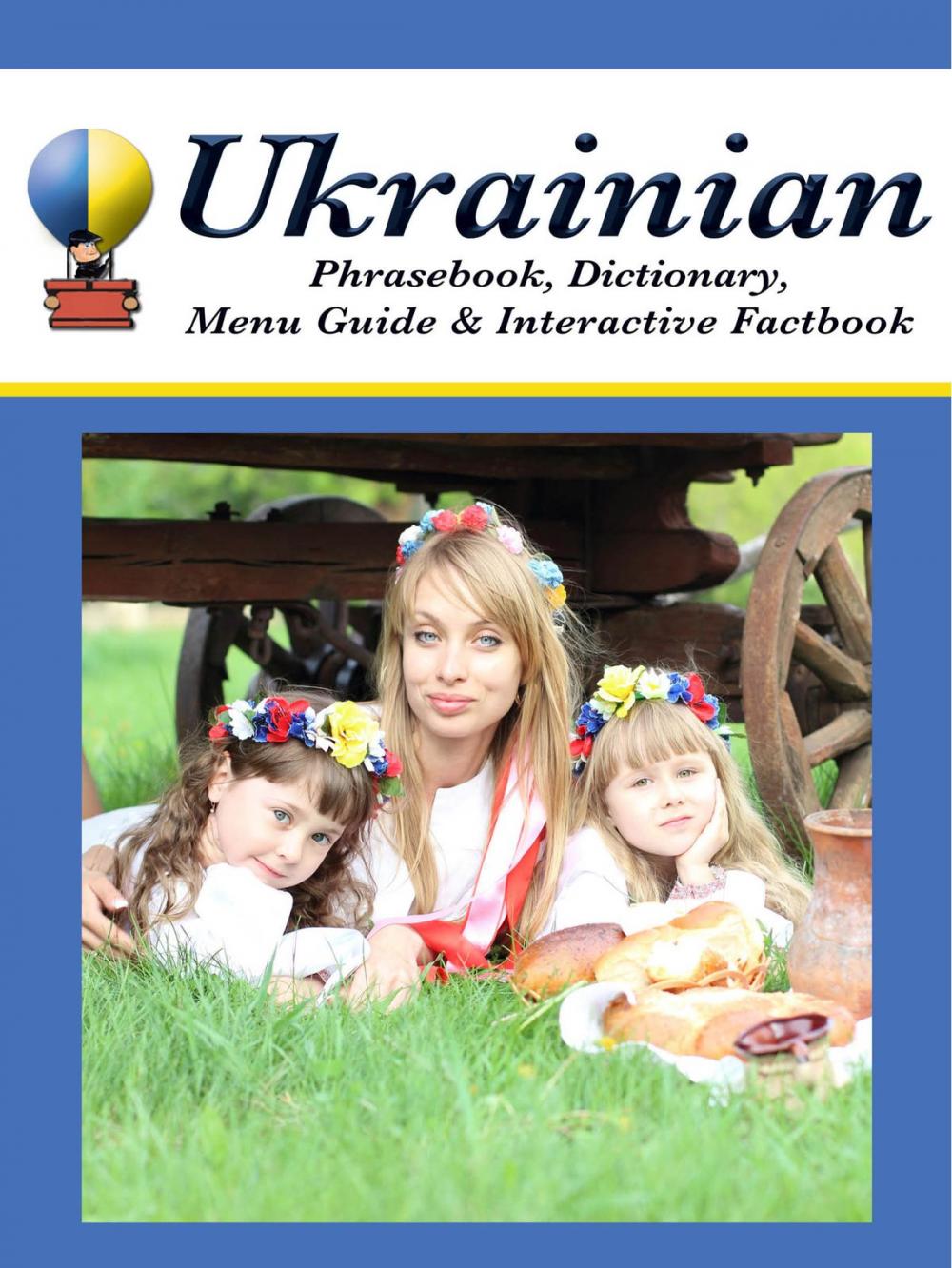 Big bigCover of Ukrainian Phrasebook, Dictionary, Menu Guide & Interactive Factbook