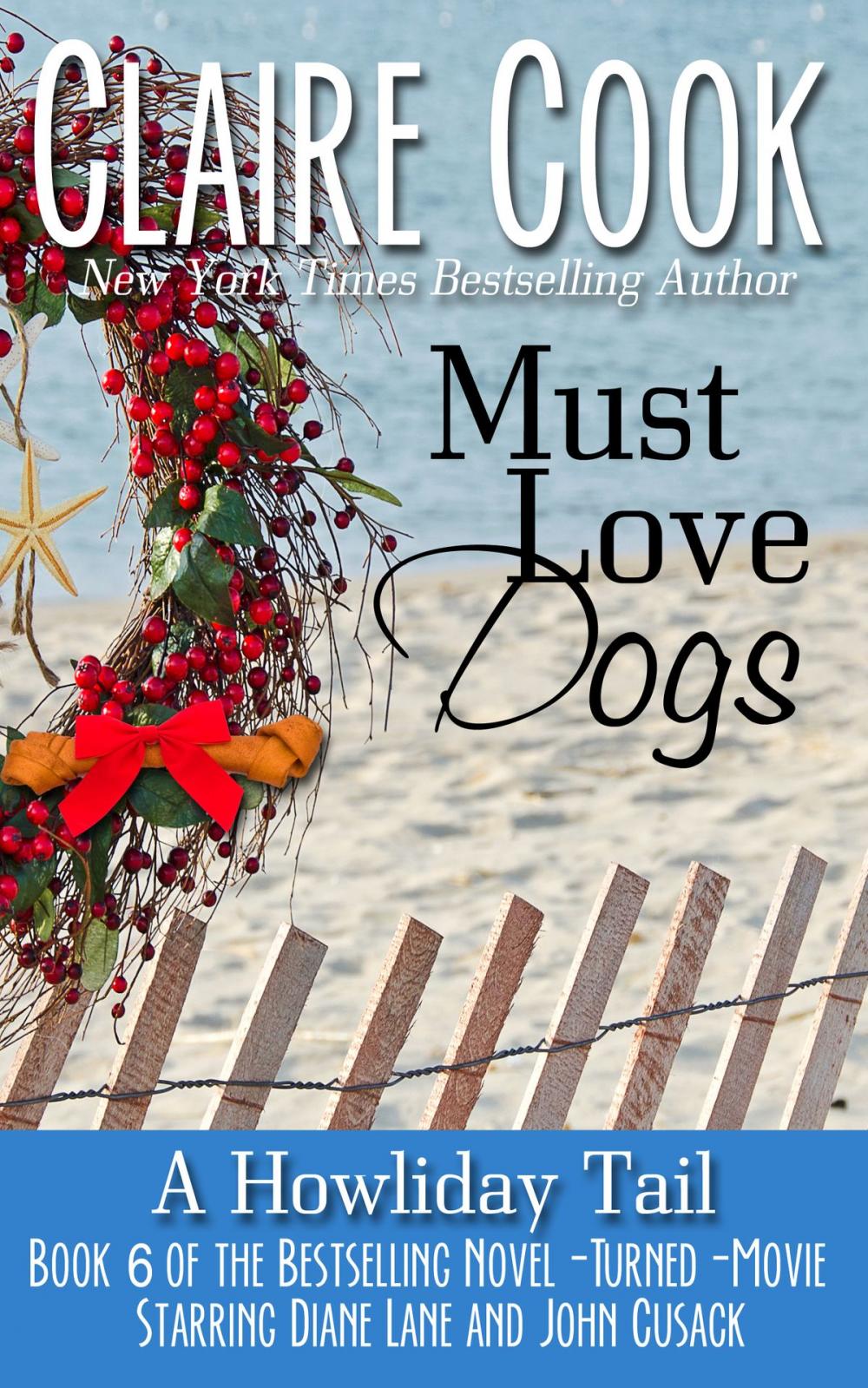 Big bigCover of Must Love Dogs: A Howliday Tail
