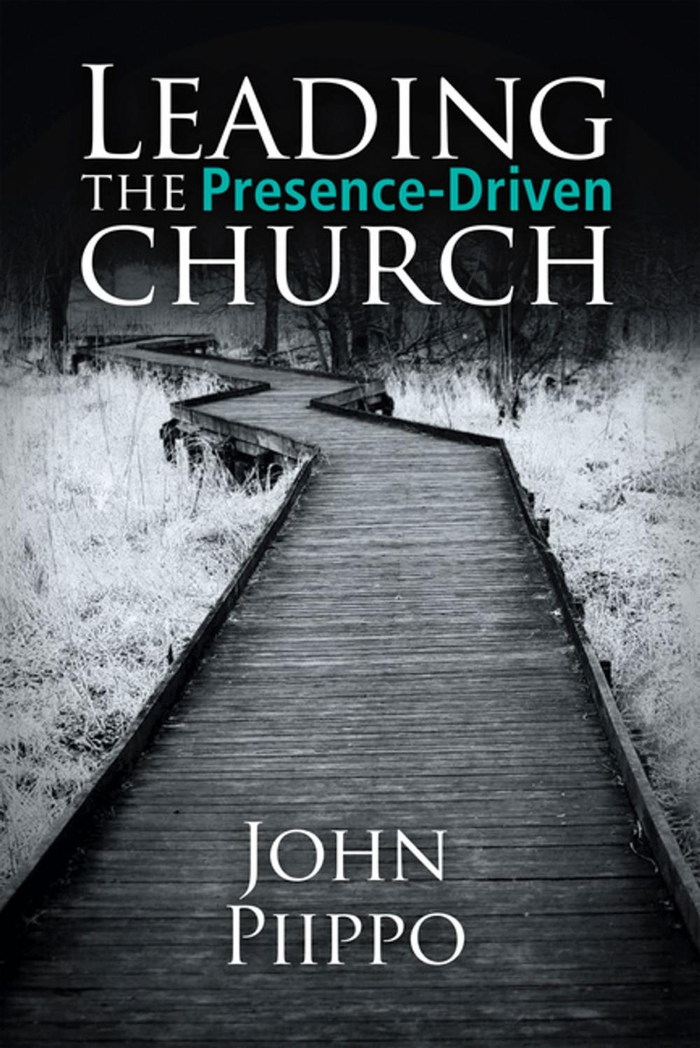 Big bigCover of Leading the Presence-Driven Church