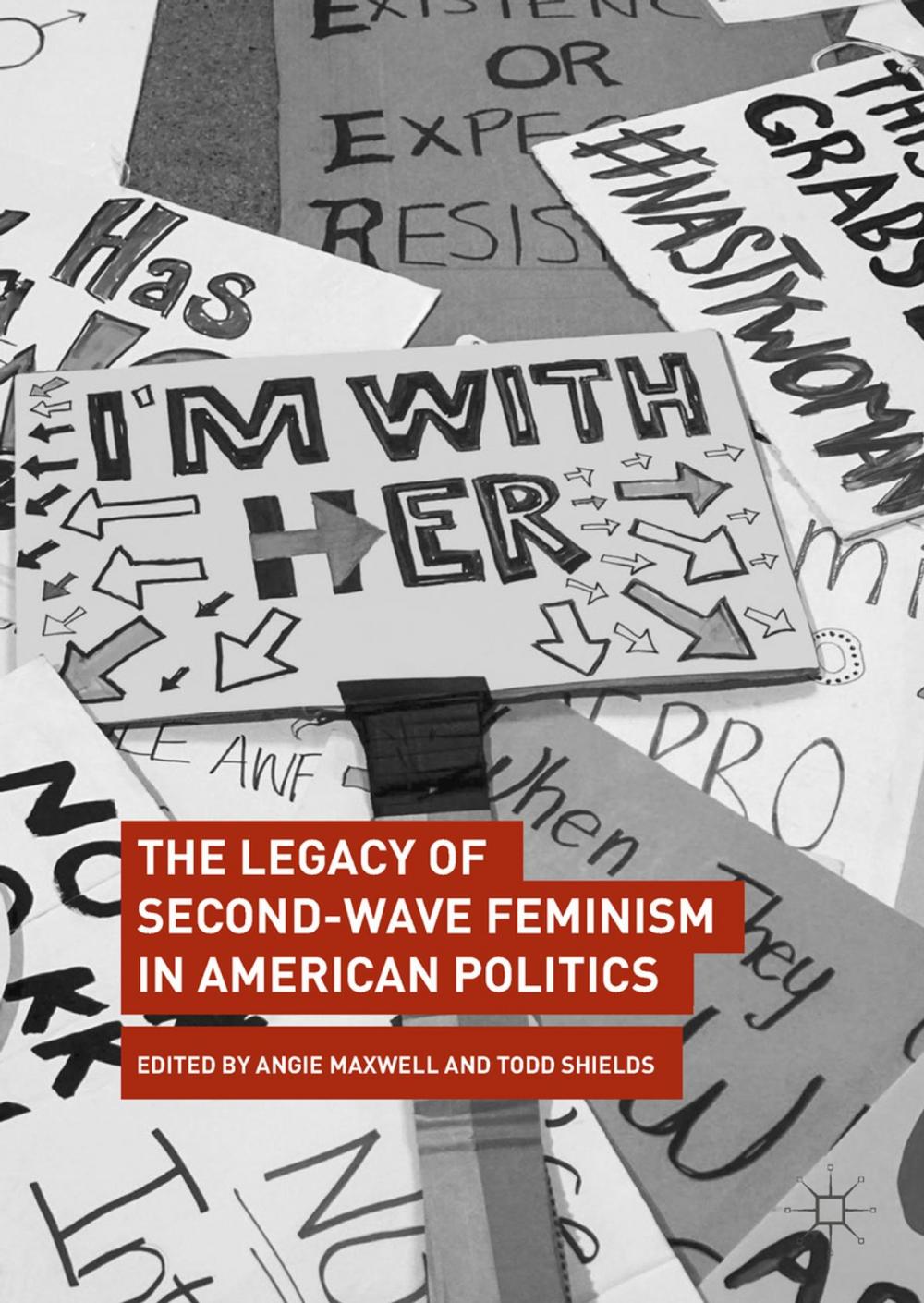 Big bigCover of The Legacy of Second-Wave Feminism in American Politics