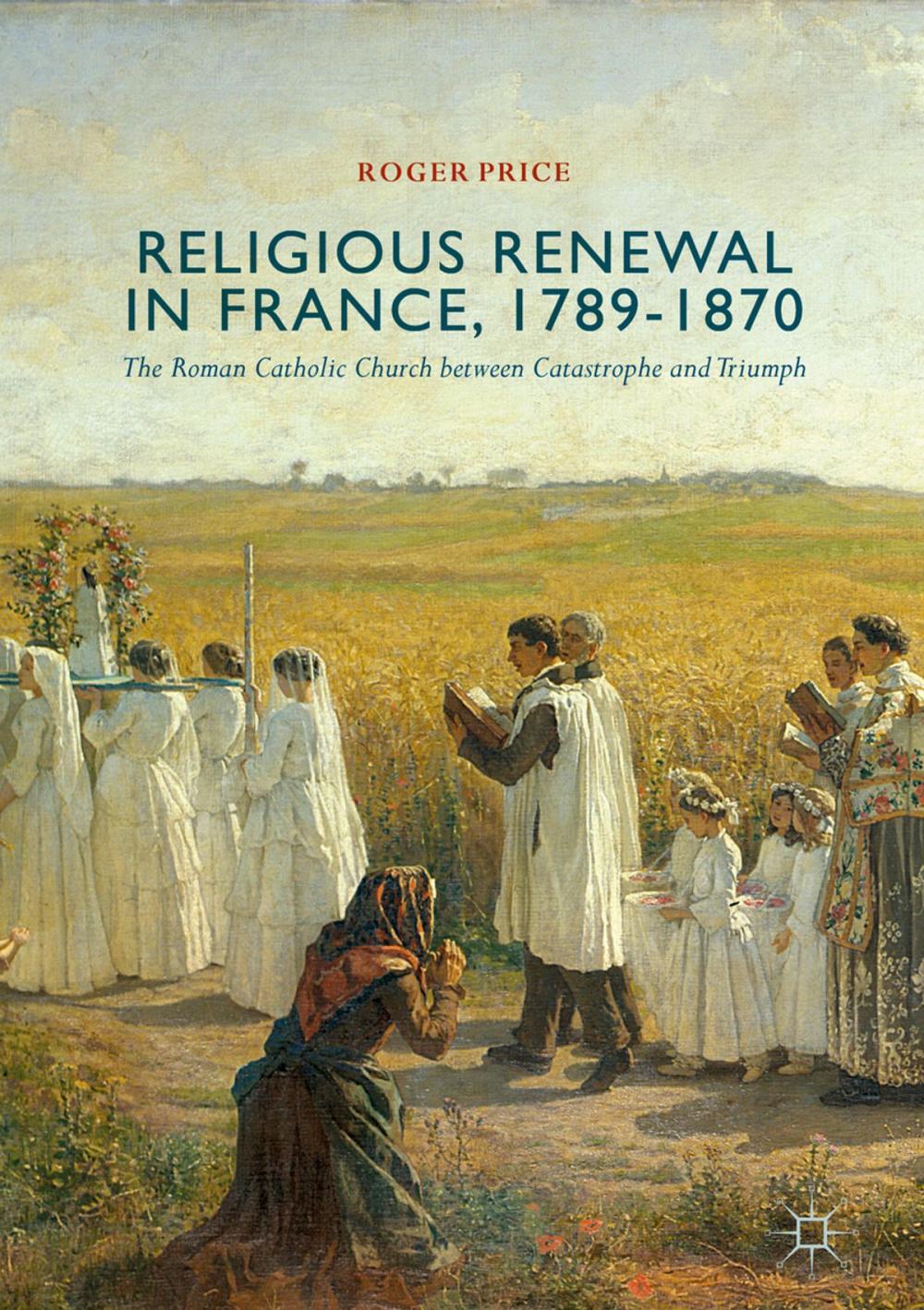 Big bigCover of Religious Renewal in France, 1789-1870