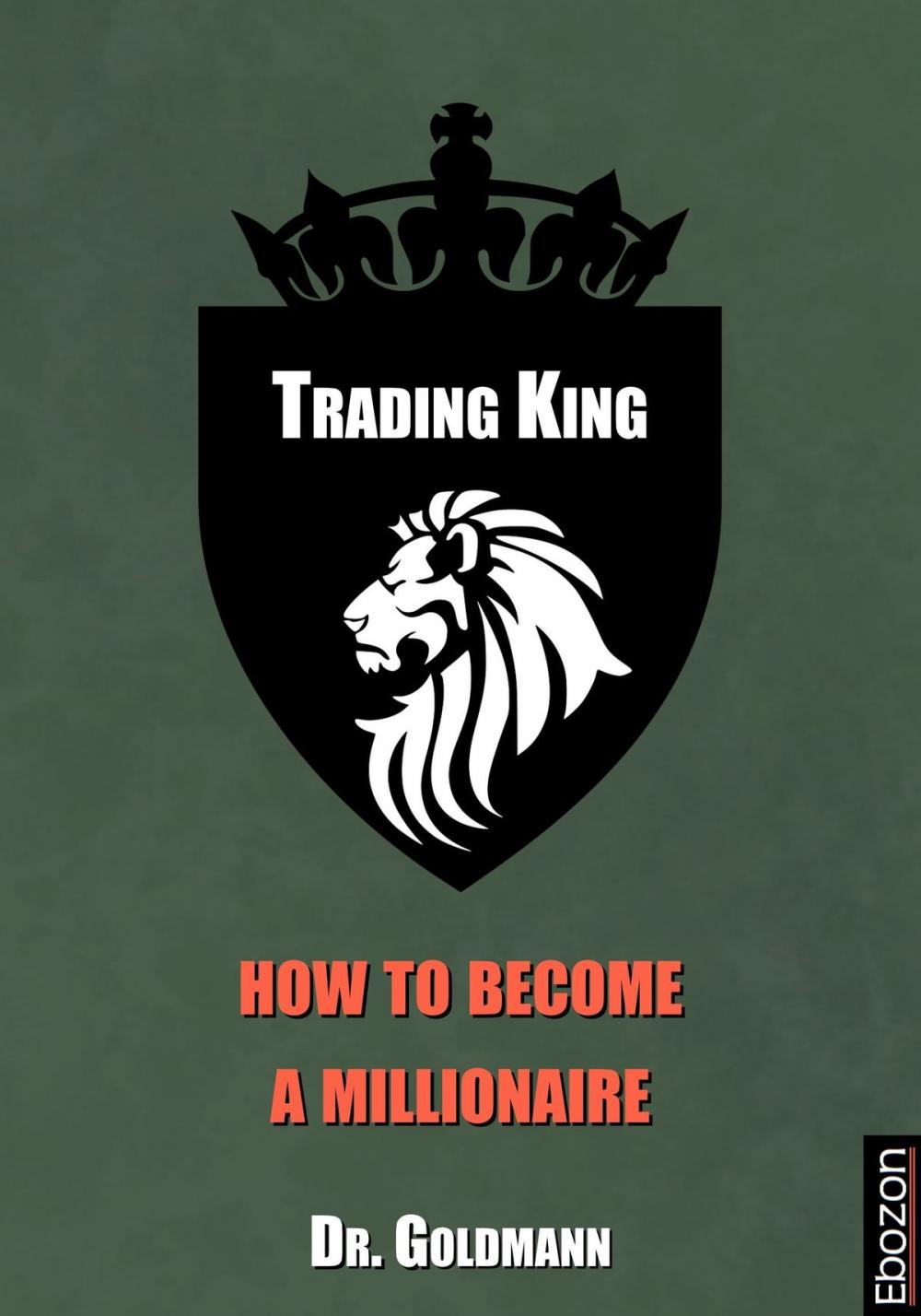 Big bigCover of Trading King - how to become a millionaire