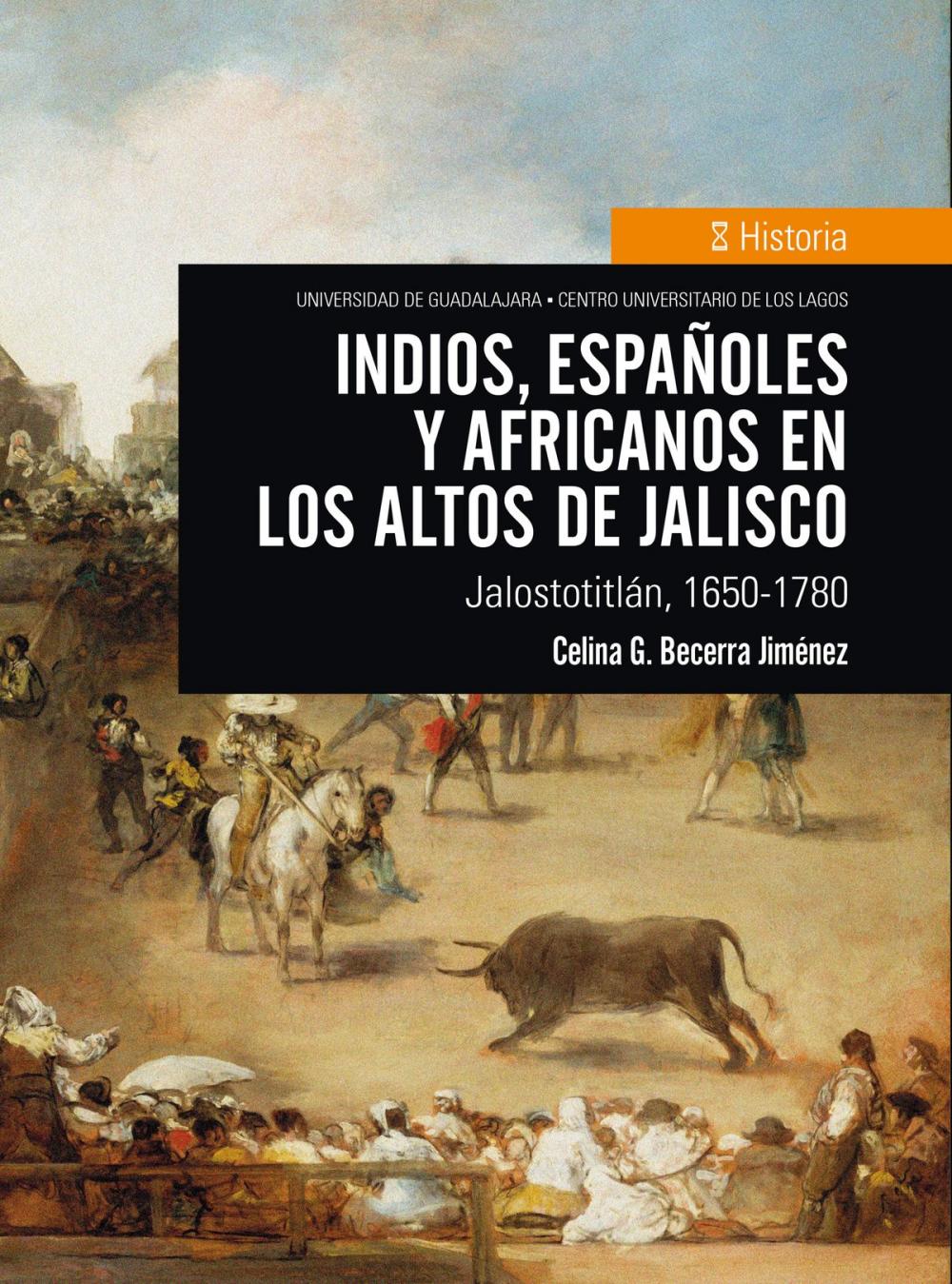 Big bigCover of Indios, españoles y africanos en los Altos de Jalisco