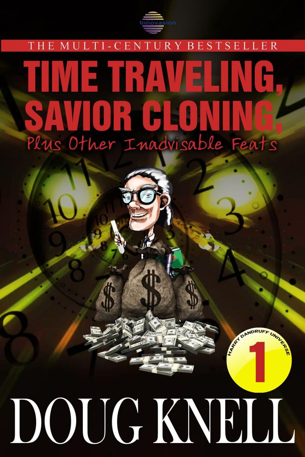 Big bigCover of Time Traveling, Savior Cloning, Plus Other Inadvisable Feats