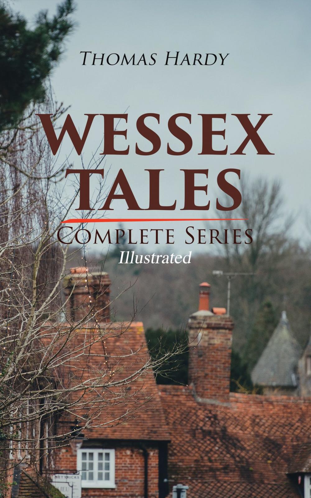 Big bigCover of WESSEX TALES - Complete Series (Illustrated)