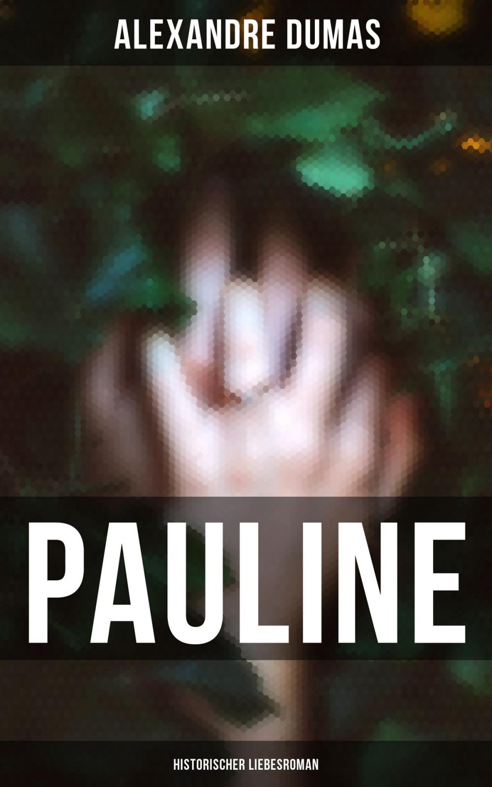 Big bigCover of Pauline: Historischer Liebesroman