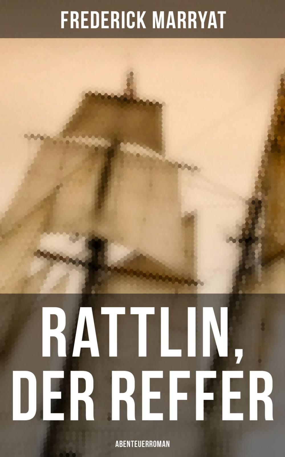 Big bigCover of Rattlin, der Reffer: Abenteuerroman