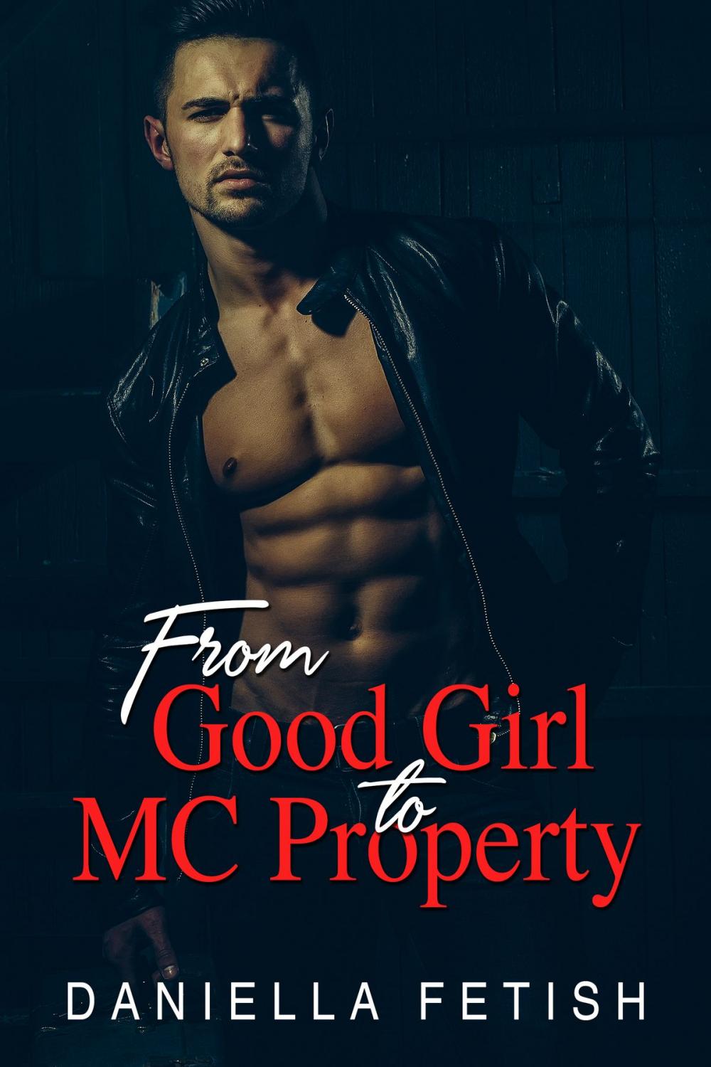 Big bigCover of From Good Girl To MC Property