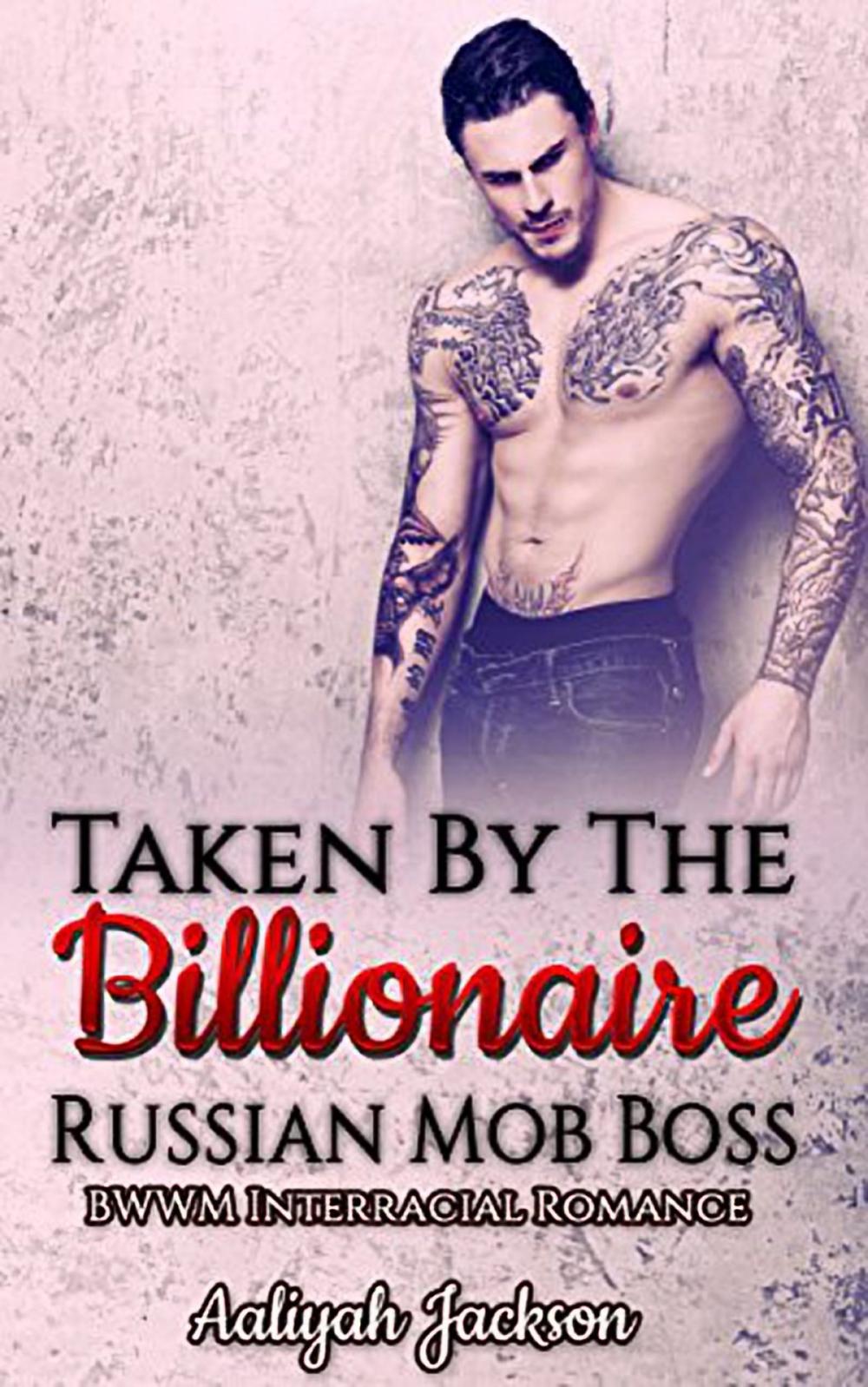 Big bigCover of Taken By The Billionaire Russian Mob Boss