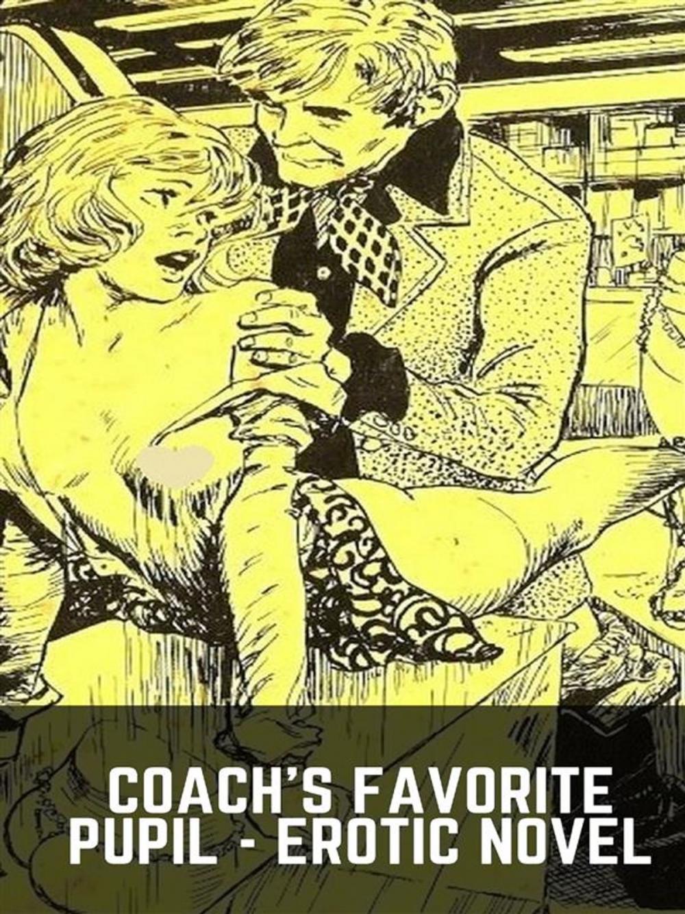 Big bigCover of Coach's Favorite Pupil - Erotic Novel