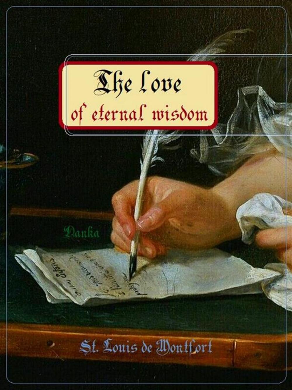 Big bigCover of The love of eternal wisdom