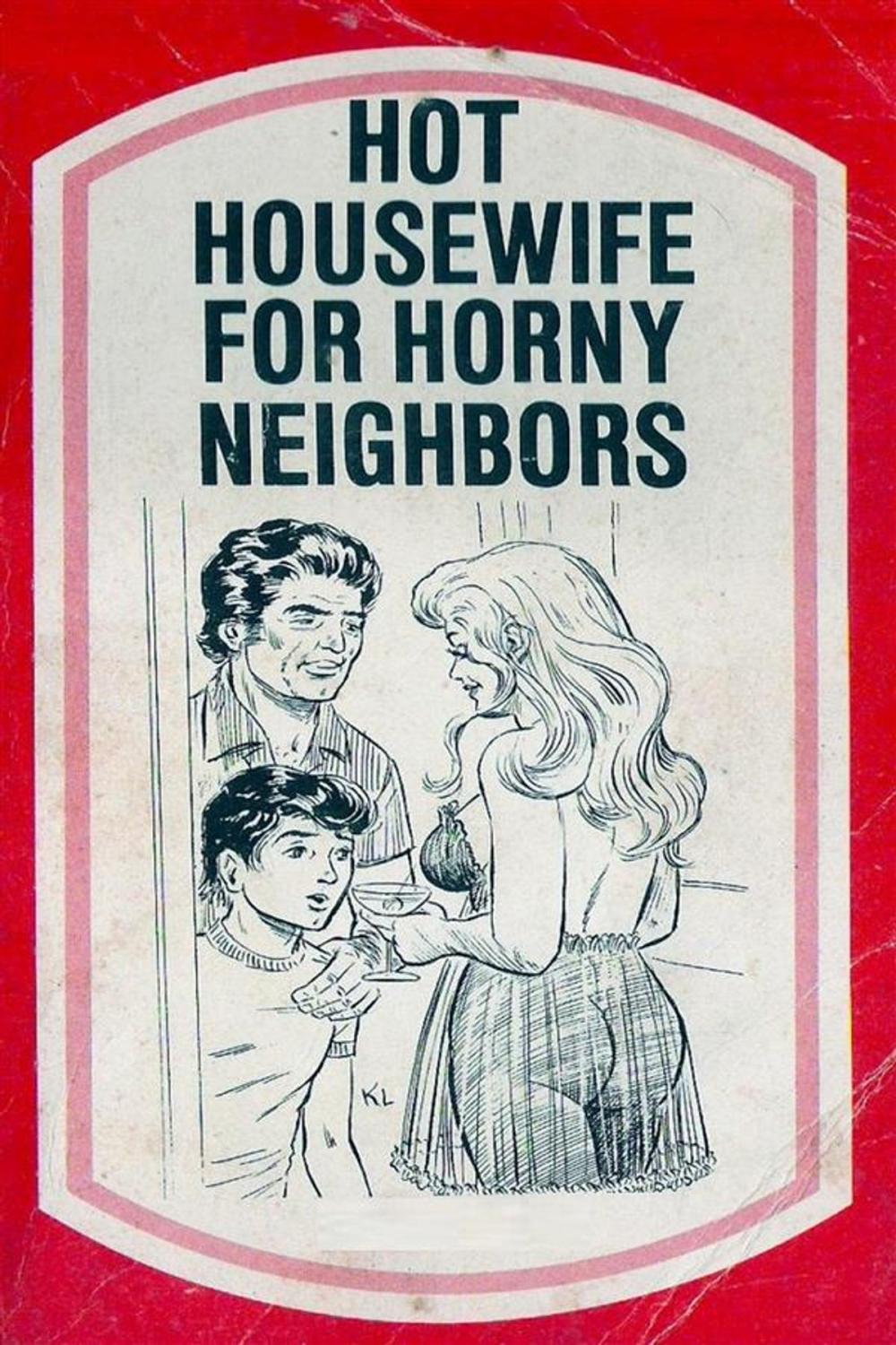 Big bigCover of Hot Housewife For Horny Neighbors - Erotic Novel