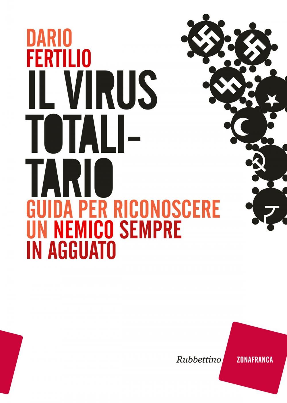 Big bigCover of Il virus totalitario