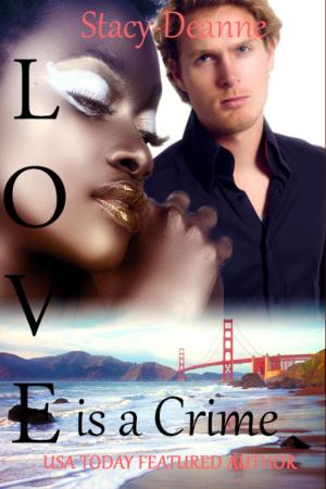 Cover of the book Love is a Crime by Alannah Carbonneau
