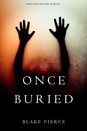 bigCover of the book Once Buried (A Riley Paige Mystery—Book 11) by 