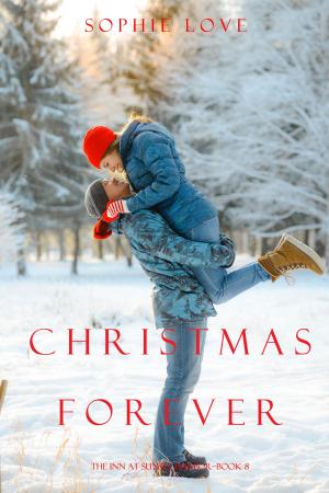Cover of the book Christmas Forever (The Inn at Sunset Harbor—Book 8) by Sophie Love