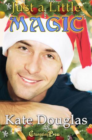 Cover of the book Just a Little Magic by Kate Steele