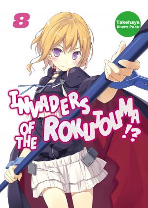 Cover of the book Invaders of the Rokujouma!? Volume 8 by Kanata Yanagino